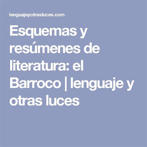 Esquemas Y Resúmenes De Literatura El Barroco Lenguaje Y Otras Luces