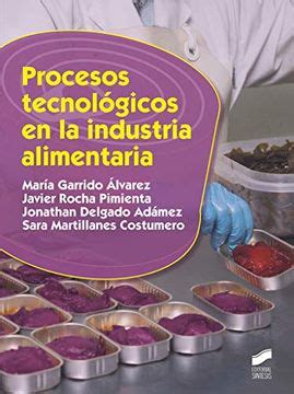 Libro Procesos Tecnol Gicos En La Industria Alimentaria Industrias