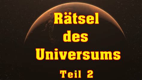 Ungel Ste R Tsel Des Universums Teil Youtube