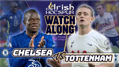 Chelsea V Tottenham Live Watch Along Youtube