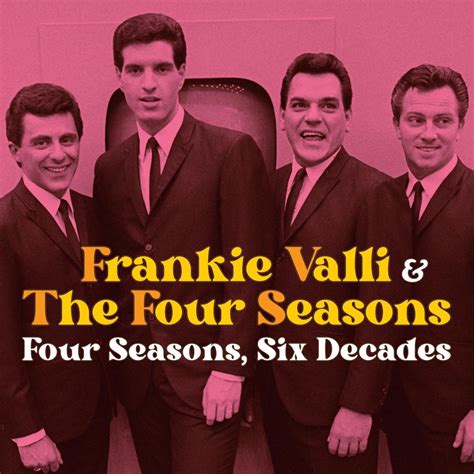 Four Seasons Six Decades Album By Frankie Valli The Four Seasons