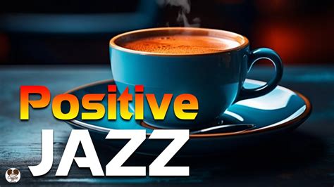 Positive July Jazz ☕happy Morning Coffee Jazz And Positive Bossa Nova Piano For Motivative Your