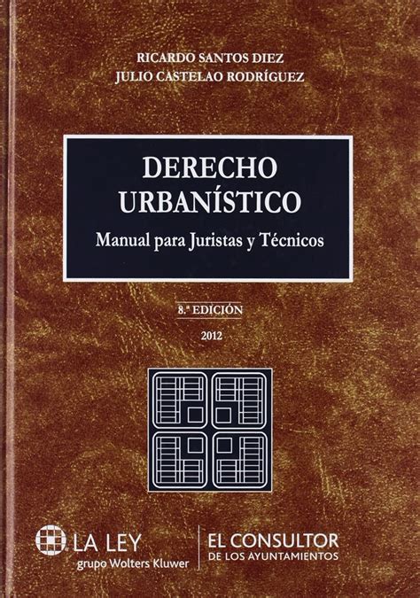 Derecho Urban Stico Edici N Manual Para Juristas Y T Cnicos Sin