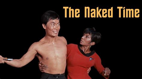The Naked Time Unleashing Emotions In Star Trek Youtube