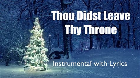 THOU DIDST LEAVE THY THRONE | Piano | Instrumental with Lyrics | Hymn ...