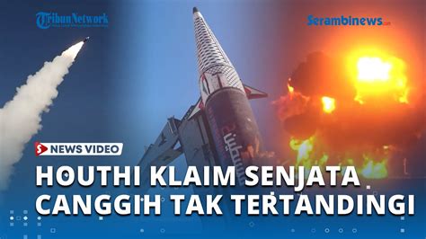 Houthi Klaim Miliki Senjata Canggih Yang Tak Tertandingi As Dan Israel