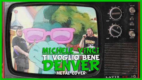 TI VOGLIO BENE DENVER Cristina D Avena Metal Cover YouTube