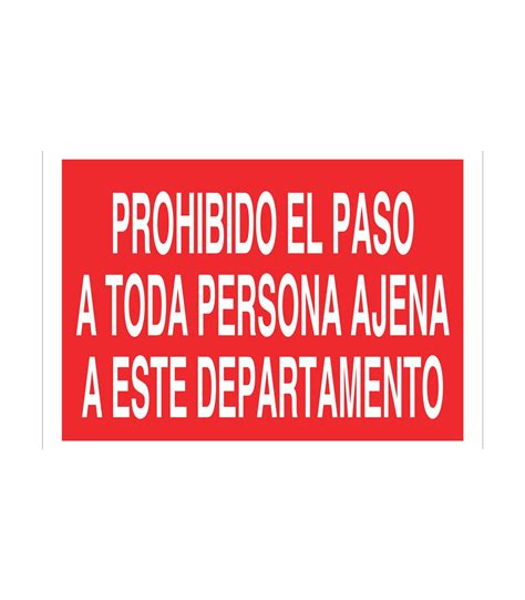 Prohibido El Paso A Toda Persona Ajena Este Departamento Se Al De