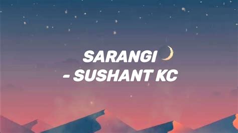 Sarangi Sushant Kc Lyrics Video Youtube