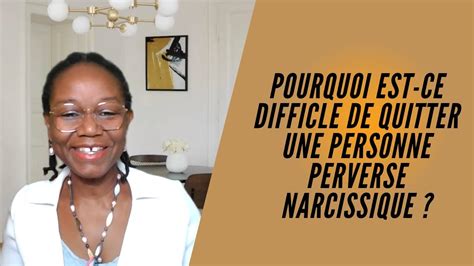 Pourquoi Est Ce Si Difficile De Quitter Une Personne Perverse