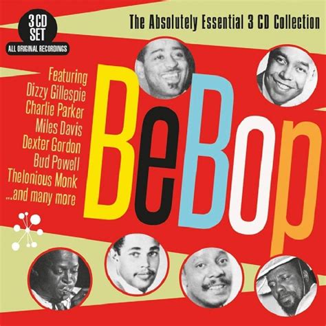 Bebop The Absolutely Essential Cd Collection Various Artists Cd