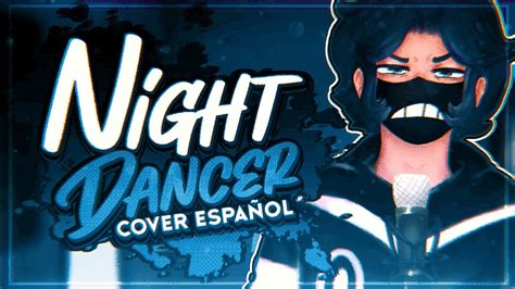 Night Dancer imase 1109 Cover EspañolBy Jorge All YouTube