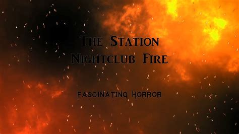 The Station Nightclub Fire | Deadly Fires and Disasters | Fascinating Horror