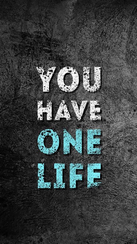 You have one life | Life choices quotes, Words wallpaper, Swag quotes