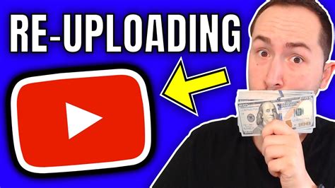 How To Make Money Re Uploading YouTube Videos 7 000 PER MONTH YouTube