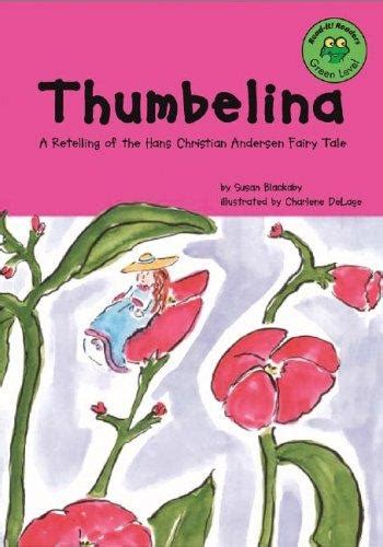 Thumbelina By Susan Blackaby Open Library