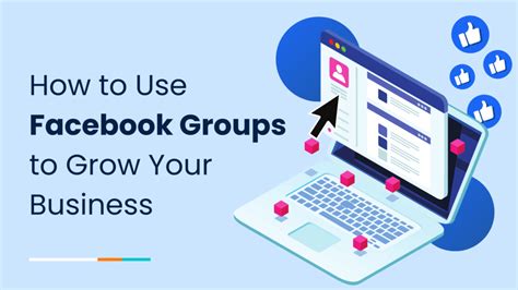 How To Use Facebook Groups To Grow Your Business And Engage Customers