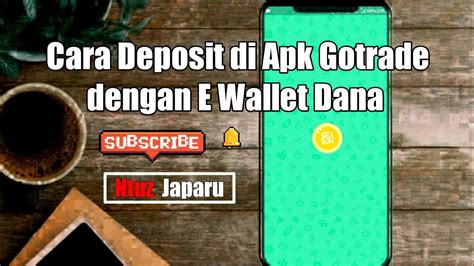 Cara Deposit Di Apk Gotrade Melalui E Wallet Dana Gotrade Review