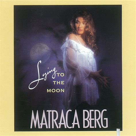 Matraca Berg Lying To The Moon Releases Discogs