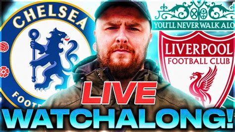 Chelsea V Liverpool Live Carabao Cup Final Watchalong Youtube