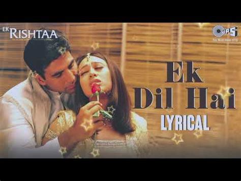 Ek Dil Hai Hd Ek Rishtaa The Bond Of Love Song Akshay Kumar