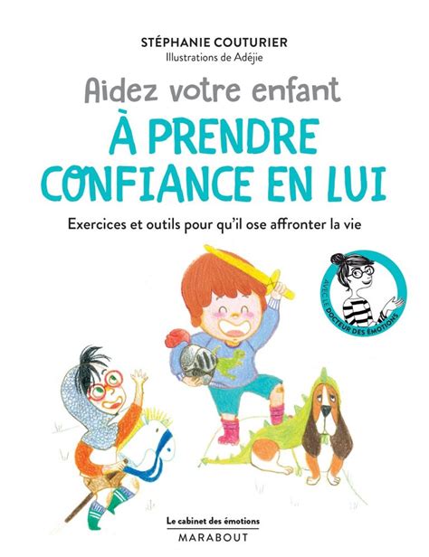 Aidez Votre Enfant à Prendre Confiance En Lui Exercices Et Outils