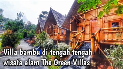 Villa Nyaman Dengan Nuansa Alam Di Wisata The Green Villas YouTube