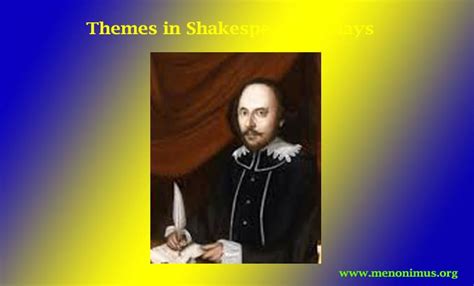 Themes In Shakespearean Plays - Menonimus