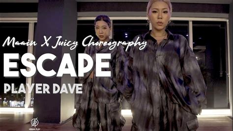 Escape Player Dave Maain X Juicy Choreography Urban Play Dance