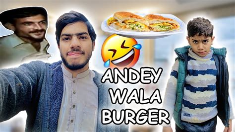 M Ali Ny Andey Wala Buger Kilaya 🤣🤣😂 Aj Sardi Bhot Thi Itssharjeel Youtube