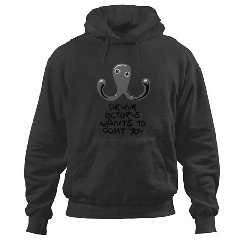 Drunk Octopus Wants To Fight You Hoodies Sold By Veronicadwilliamson