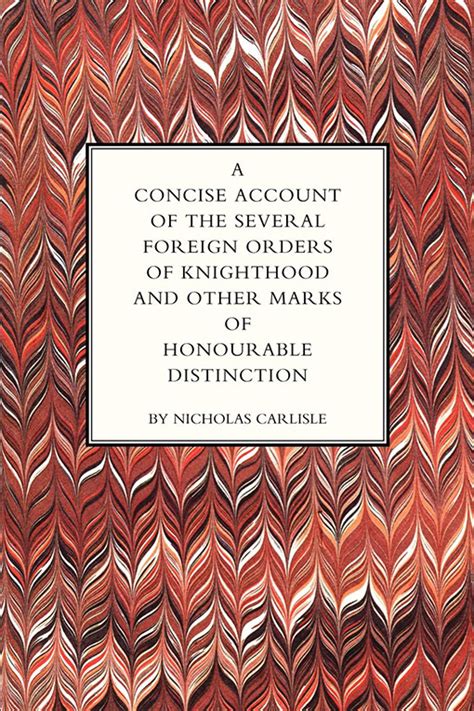 Concise Account Of The Several Foreign Orders Of Knighthood And Other