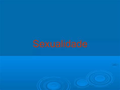 Aula 8º ano Sexualidade PPT