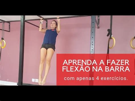 Exerc Cios Para Fazer Flex O Na Barra Fixa E Conquistar For A De