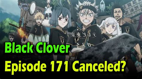 Black Clover Episode 171 Cancelled YouTube