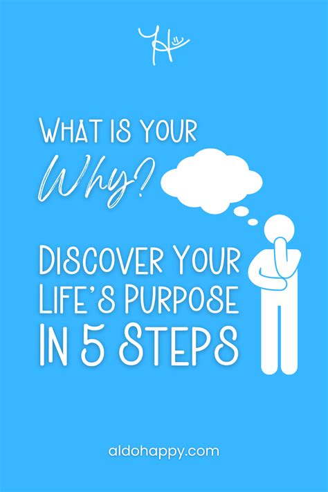 What Is Your Why Discover Your Lifes Purpose In 5 Steps