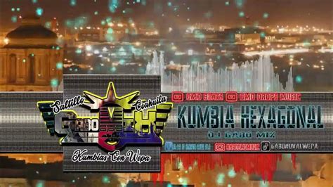 Kumbia Hexagonal La Tropa Edit Dj Gabo Mix Cumbias Con Wepa 2022 Youtube