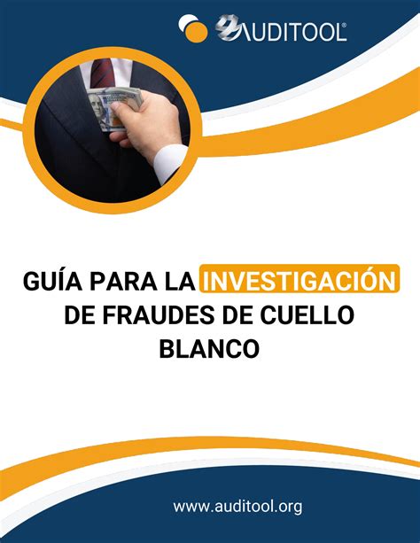 Guia para la investigacion de fraudes de cuello blanco GUÍA PARA LA