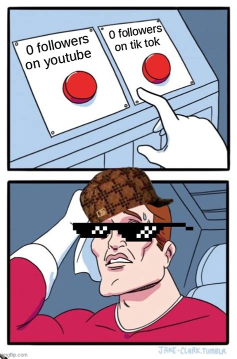 Two Buttons Meme Imgflip