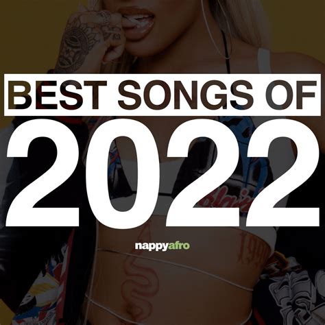 Best Songs of 2022 – nappyafro.com