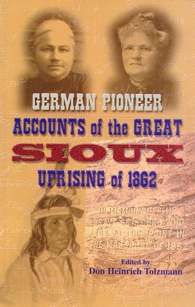 German Pioneer Accounts Of The Great Sioux Uprising Of 1862