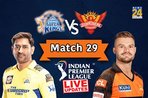 Ipl 2023 Csk Vs Srh चेन्नई ने हैदराबाद को 7 विकेट से दी करारी शिकस्त