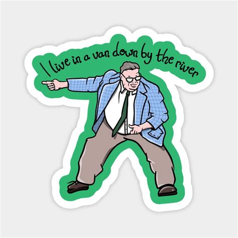 A Sticker That Says Live In A Van Down By The River With An Image Of A Man Pointing At Something