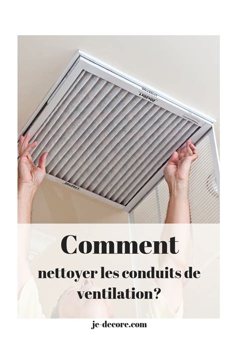 Comment Nettoyer Les Conduits De Ventilation Ventilation Comment