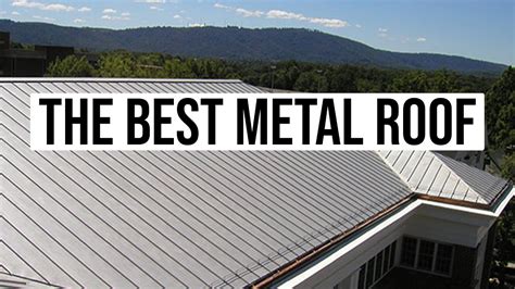 Whats The Best Metal Roof For Residential Roofing Youtube