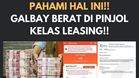 Menyesal Diakhir Galbay Berat Di Pinjol Kelas Leasing Shopee Akulaku