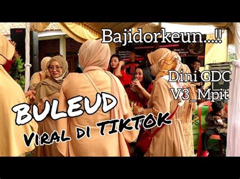 Buleud Pongdut Bajidor Viral Di Tiktok Voc Dini GDC YouTube