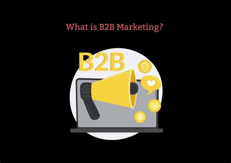 What Is B2b Marketing Ultimate Guide