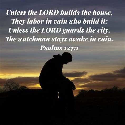 Psalms 1271 Unless The Lord Builds The House They Labor In Vain Who