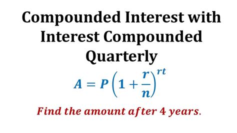 Ex 1 Compounded Interest Formula Quarterly Youtube